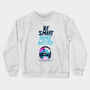 Be Smart, Think We!rd [1] Crewneck Sweatshirt